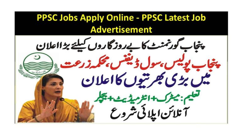 PPSC Jobs 2024 Apply Online – PPSC Latest 300+ Vacancies