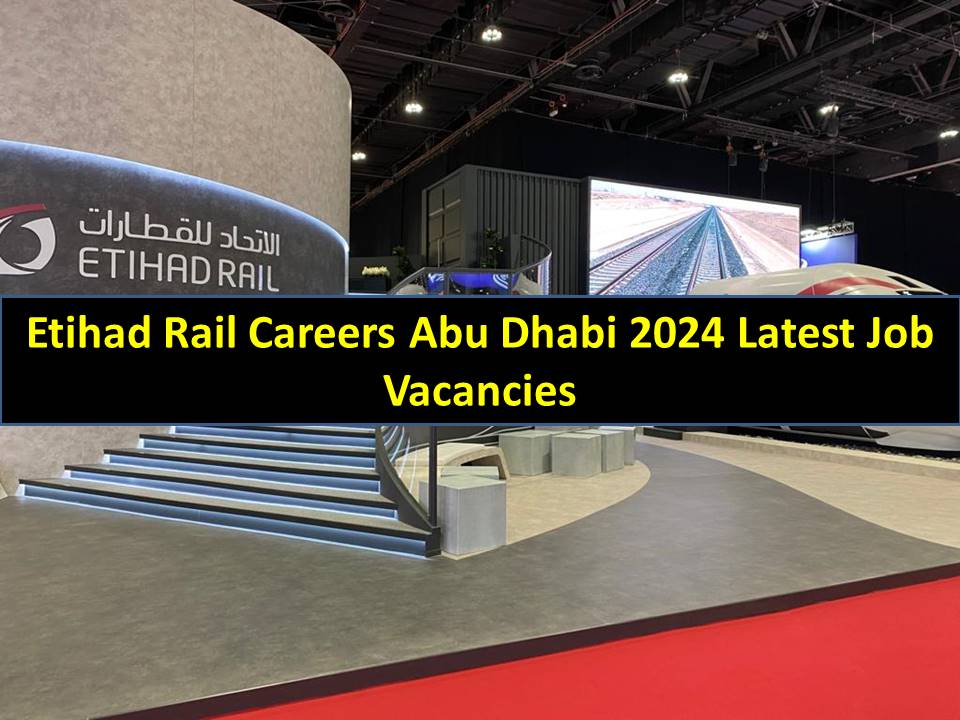 Etihad Rail Careers Abu Dhabi 2024 Latest Job Vacancies