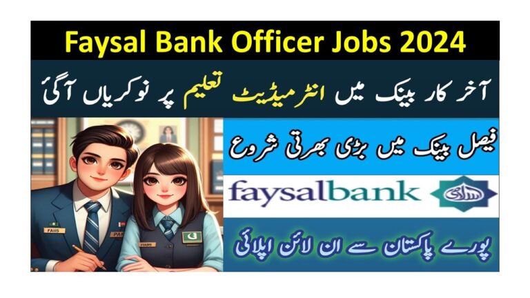 Faysal Bank Officer Jobs 2024 For Male and Female – Apply Now