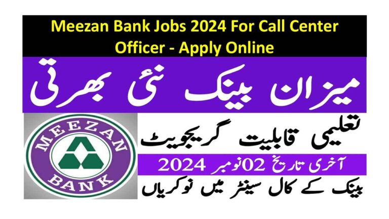 Meezan Bank Jobs 2024 For Call Center Officer – Apply Online