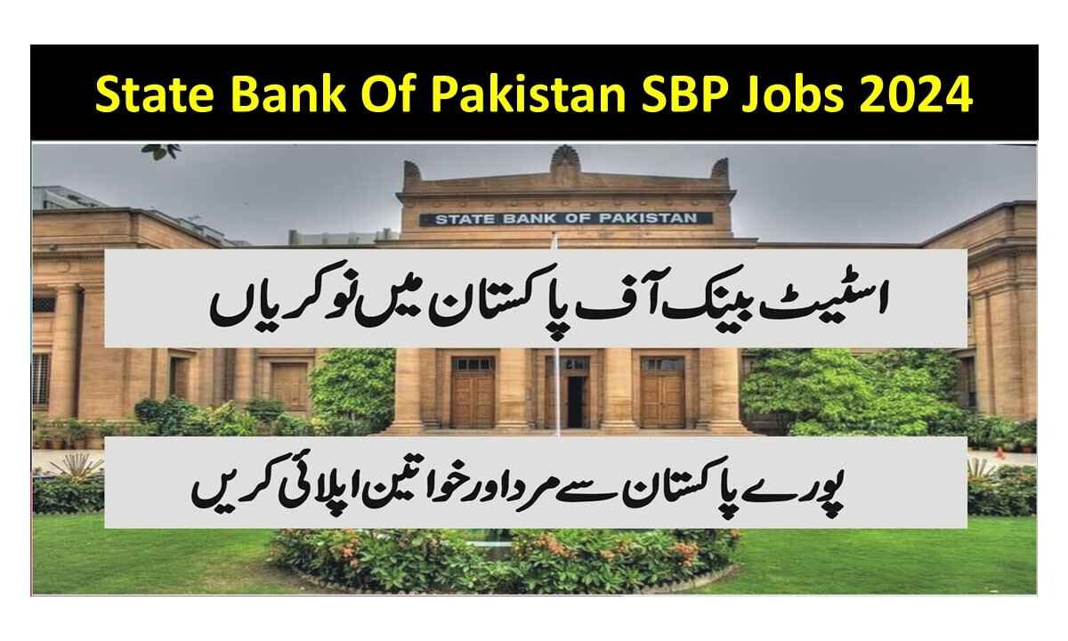 State Bank Of Pakistan SBP Jobs 2024