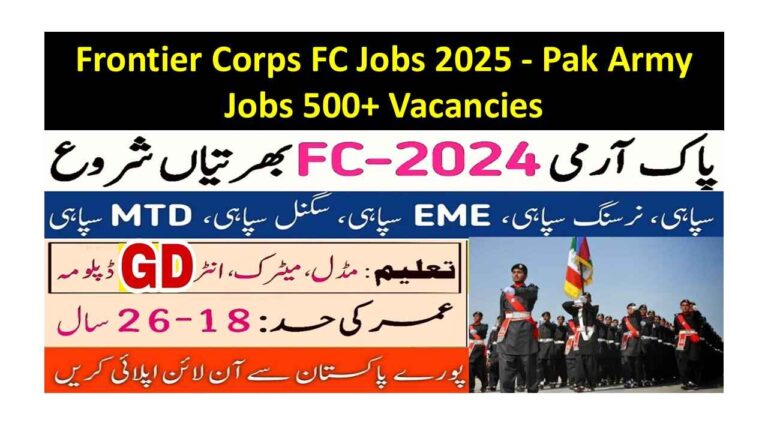 Frontier Corps FC Jobs 2025 – Pak Army Jobs 500+ Vacancies